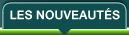 Les nouveaut&eacute;s